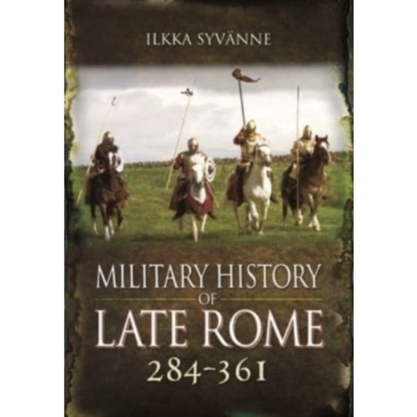 Military History of Late Rome 284 361 (häftad, eng)