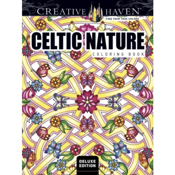 Creative Haven Deluxe Edition Celtic Nature Designs Coloring Book (häftad, eng)