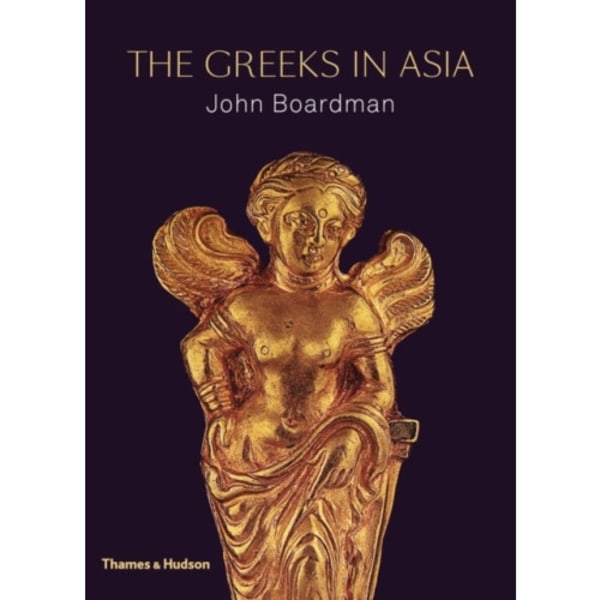 The Greeks in Asia (inbunden, eng)