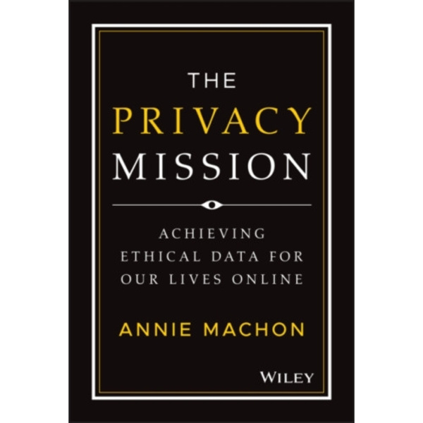 The Privacy Mission (inbunden, eng)