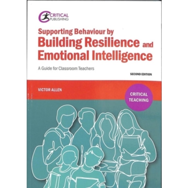 Supporting Behaviour by Building Resilience and Emotional Intelligence (häftad, eng)
