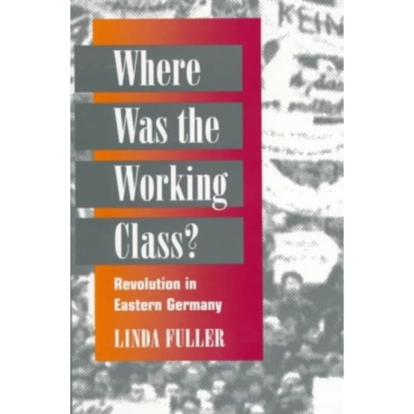 Where Was the Working Class? (häftad, eng)