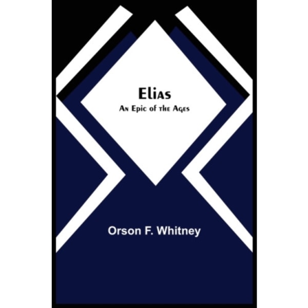 Elias; An Epic of the Ages (häftad, eng)