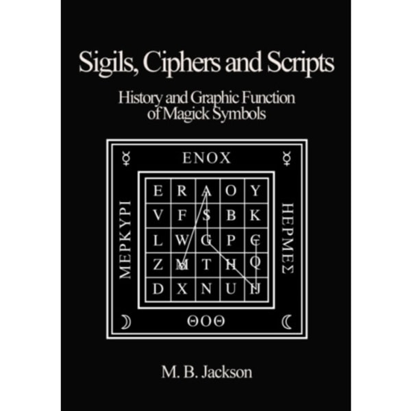 Sigils, Ciphers and Scripts (häftad, eng)