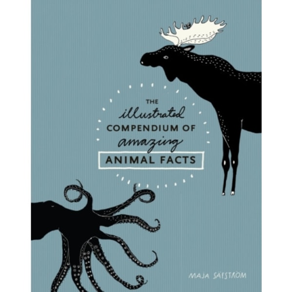 The Illustrated Compendium of Amazing Animal Facts (inbunden, eng)