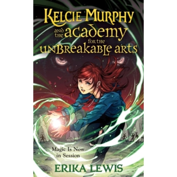 Kelcie Murphy and the Academy for the Unbreakable Arts (häftad, eng)