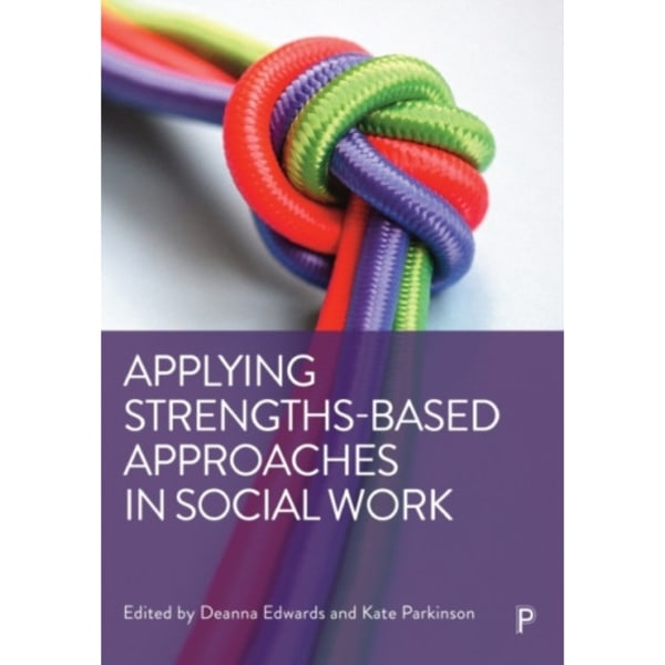 Applying Strengths-Based Approaches in Social Work (häftad, eng)