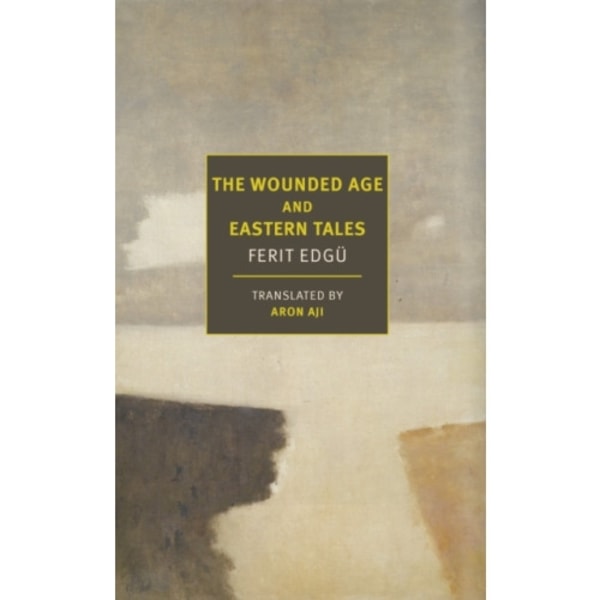 The Wounded Age and Eastern Tales (häftad, eng)