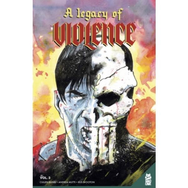A Legacy of Violence Vol. 3 (häftad, eng)