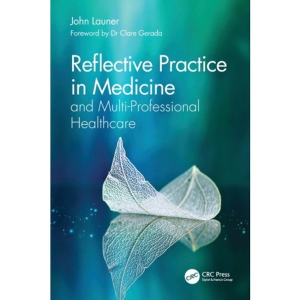 Reflective Practice in Medicine and Multi-Professional Healthcare (häftad, eng)