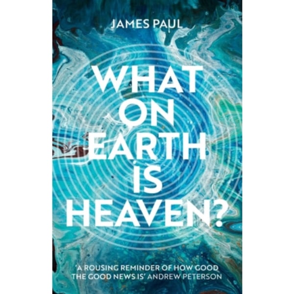 What on Earth is Heaven? (häftad, eng)