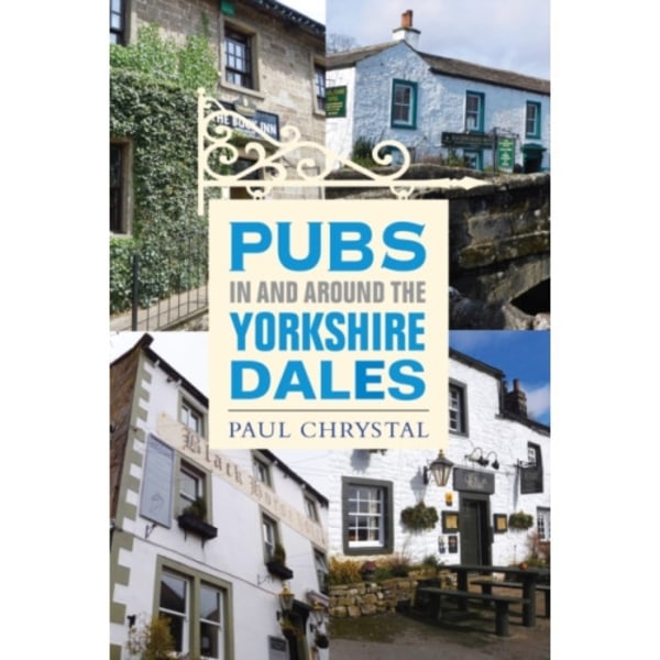 Pubs In & Around the Yorkshire Dales (häftad, eng)