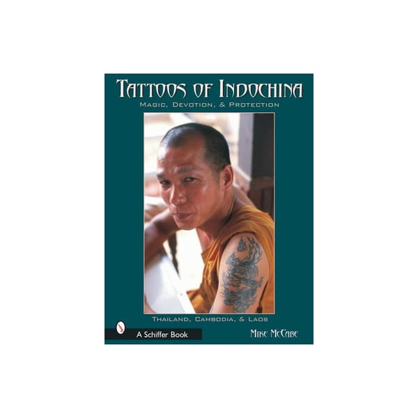 Tattoos Of Indochina : Magic, Devotion, & Protection (häftad, eng)