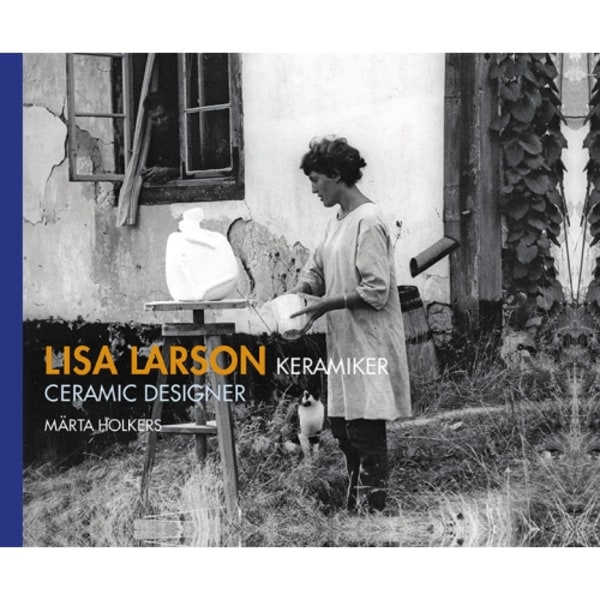 Lisa Larson keramiker / Lisa Larson ceramic designer (inbunden)