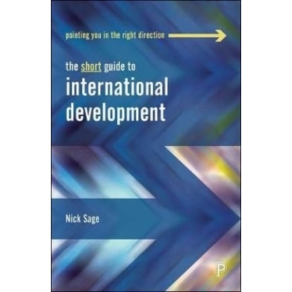 The Short Guide to International Development (häftad, eng)