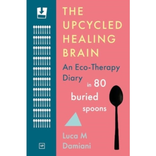 The Upcycled Healing Brain (häftad, eng)