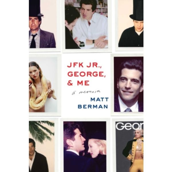 JFK Jr., George, & Me (häftad, eng)