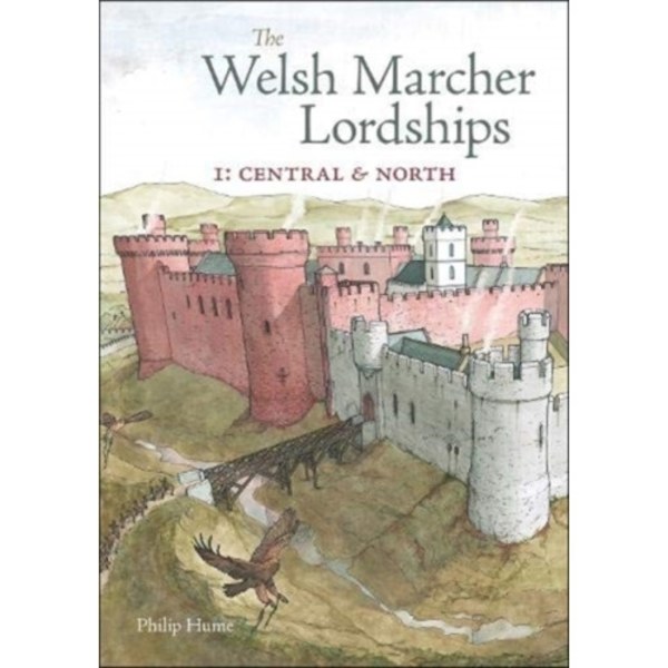 The Welsh Marcher Lordships (häftad, eng)