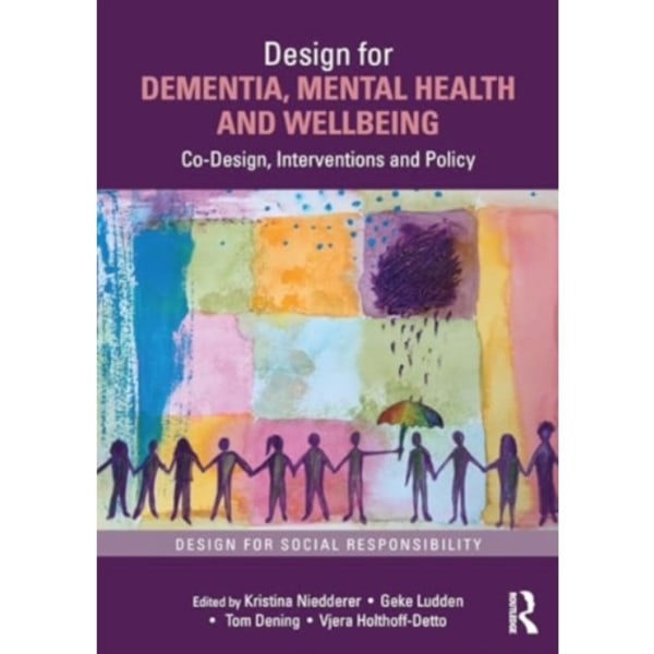 Design for Dementia, Mental Health and Wellbeing (häftad, eng)