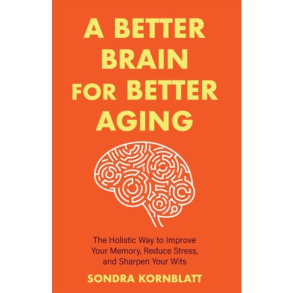 A Better Brain for Better Aging (häftad, eng)