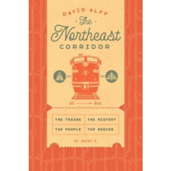 The Northeast Corridor (inbunden, eng)