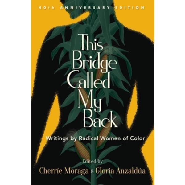 This Bridge Called My Back, Fortieth Anniversary Edition (häftad, eng)