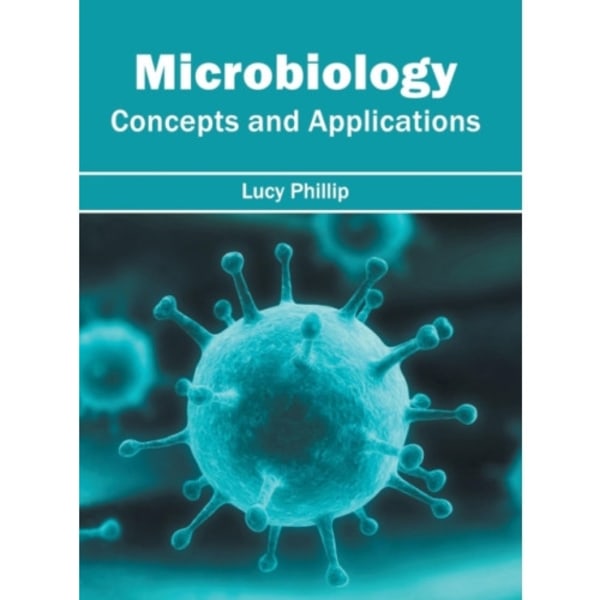 Microbiology: Concepts and Applications (inbunden, eng)