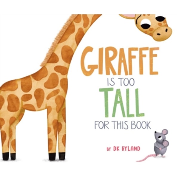 Giraffe Is Too Tall for This Book (inbunden, eng)