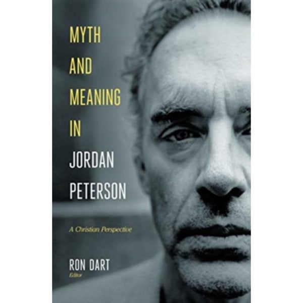 Myth and Meaning in Jordan Peterson (inbunden, eng)