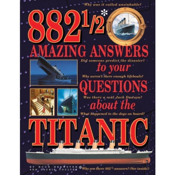 882-1/2 Amazing Answers to Your Questions About the Titanic (inbunden, eng)