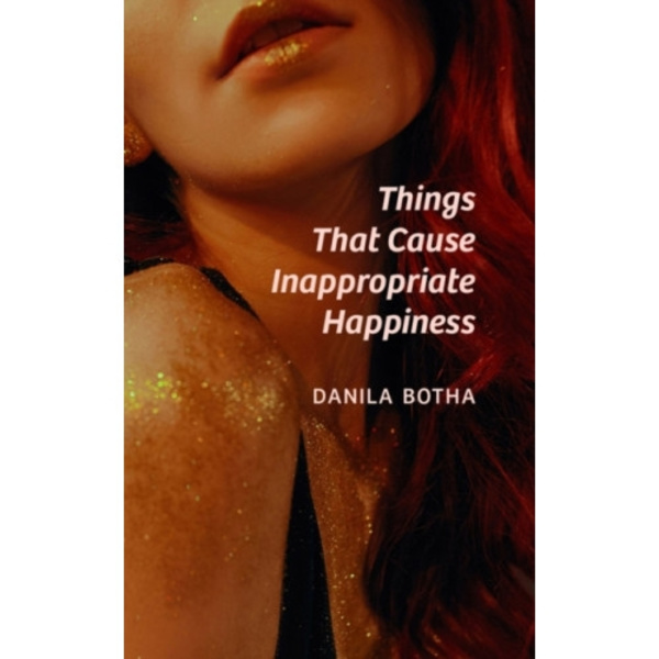 Things That Cause Inappropriate Happiness (häftad, eng)