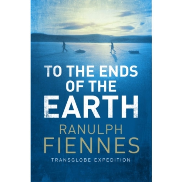 To the Ends of the Earth (häftad, eng)