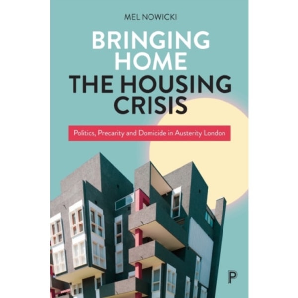 Bringing Home the Housing Crisis (häftad, eng)