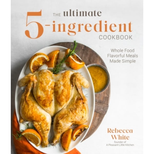 The Ultimate 5-Ingredient Cookbook (häftad, eng)