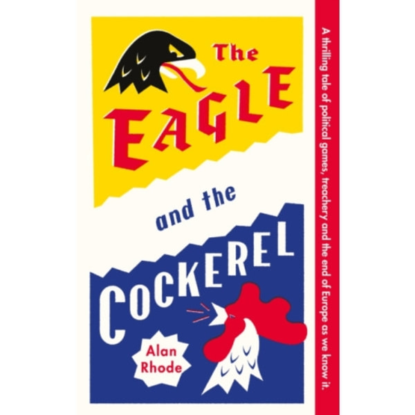 The Eagle and the Cockerel (inbunden, eng)