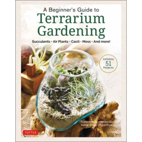 A Beginner's Guide to Terrarium Gardening (inbunden, eng)