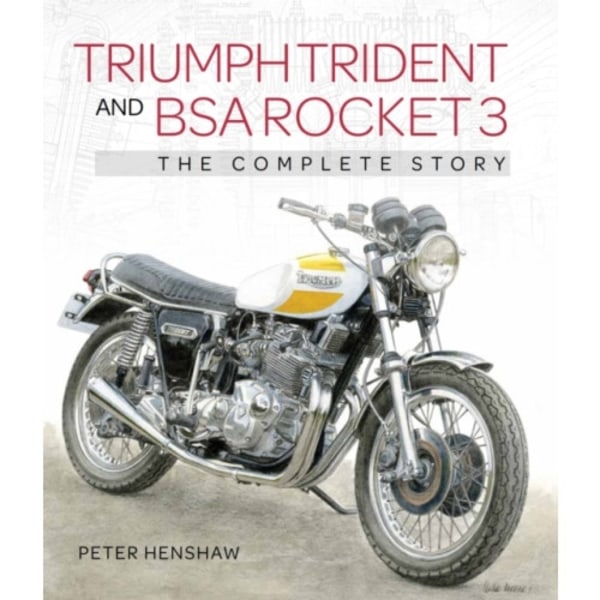 Triumph Trident and BSA Rocket 3 (inbunden, eng)