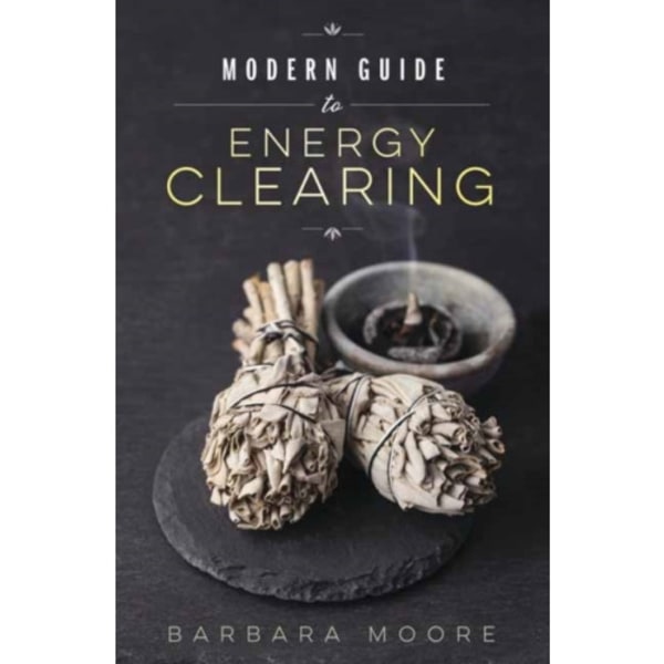 Modern Guide to Energy Clearing (häftad, eng)