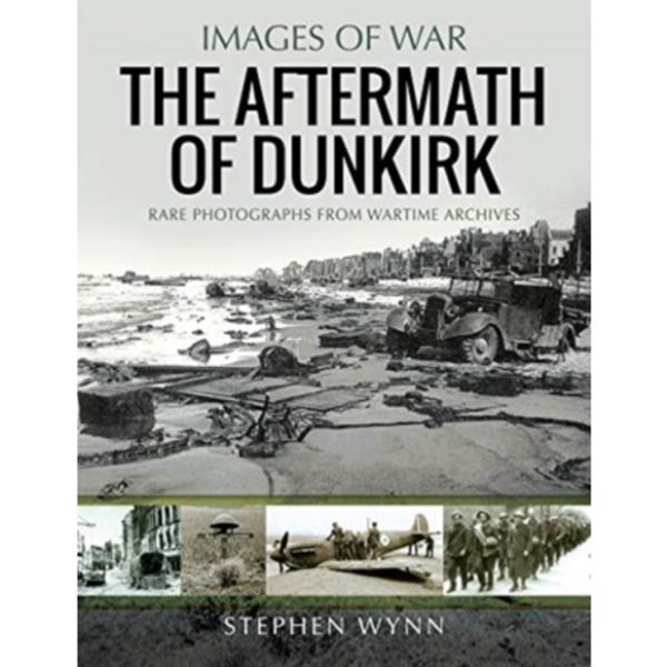 The Aftermath of Dunkirk (häftad, eng)