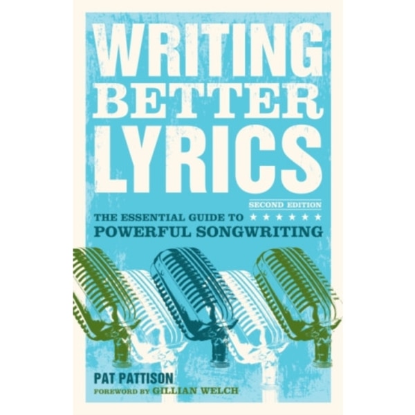 Writing Better Lyrics (häftad, eng)