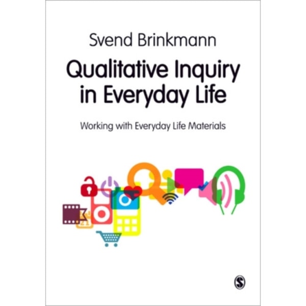 Qualitative Inquiry in Everyday Life (häftad, eng)