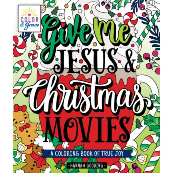 Color & Grace: Give Me Jesus & Christmas Movies (häftad, eng)