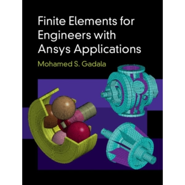 Finite Elements for Engineers with Ansys Applications (inbunden, eng)