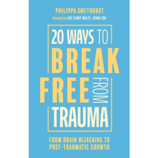 20 Ways to Break Free From Trauma (häftad, eng)