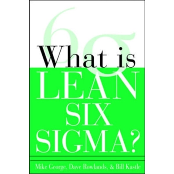 What is Lean Six Sigma (häftad, eng)