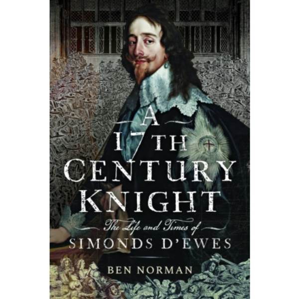 A 17th Century Knight (inbunden, eng)
