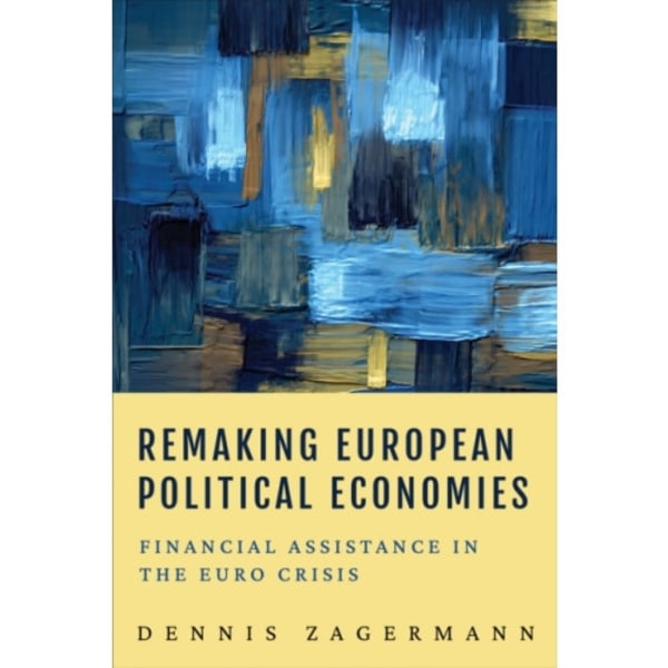 Remaking European Political Economies (inbunden, eng)