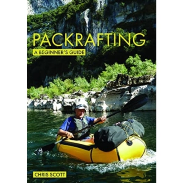 Packrafting: A Beginner’s Guide (häftad, eng)