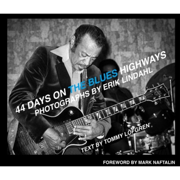 44 days on the blues highways (inbunden, eng)