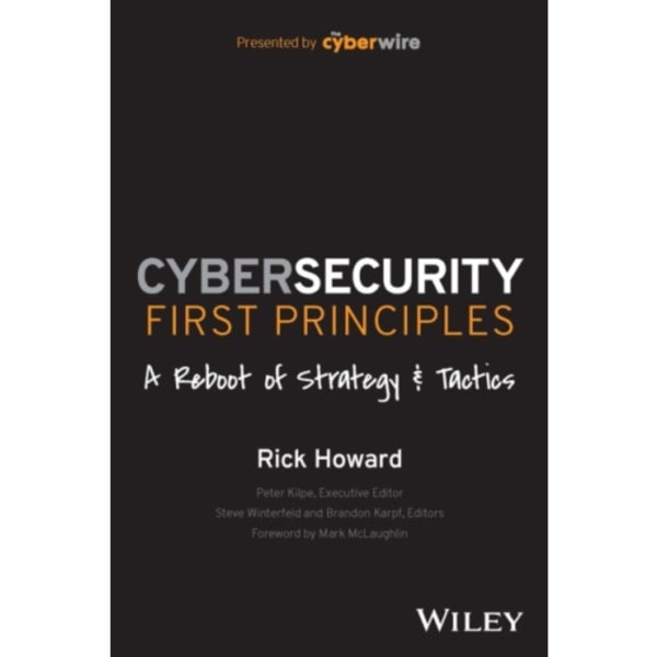 Cybersecurity First Principles: A Reboot of Strategy and Tactics (häftad, eng)